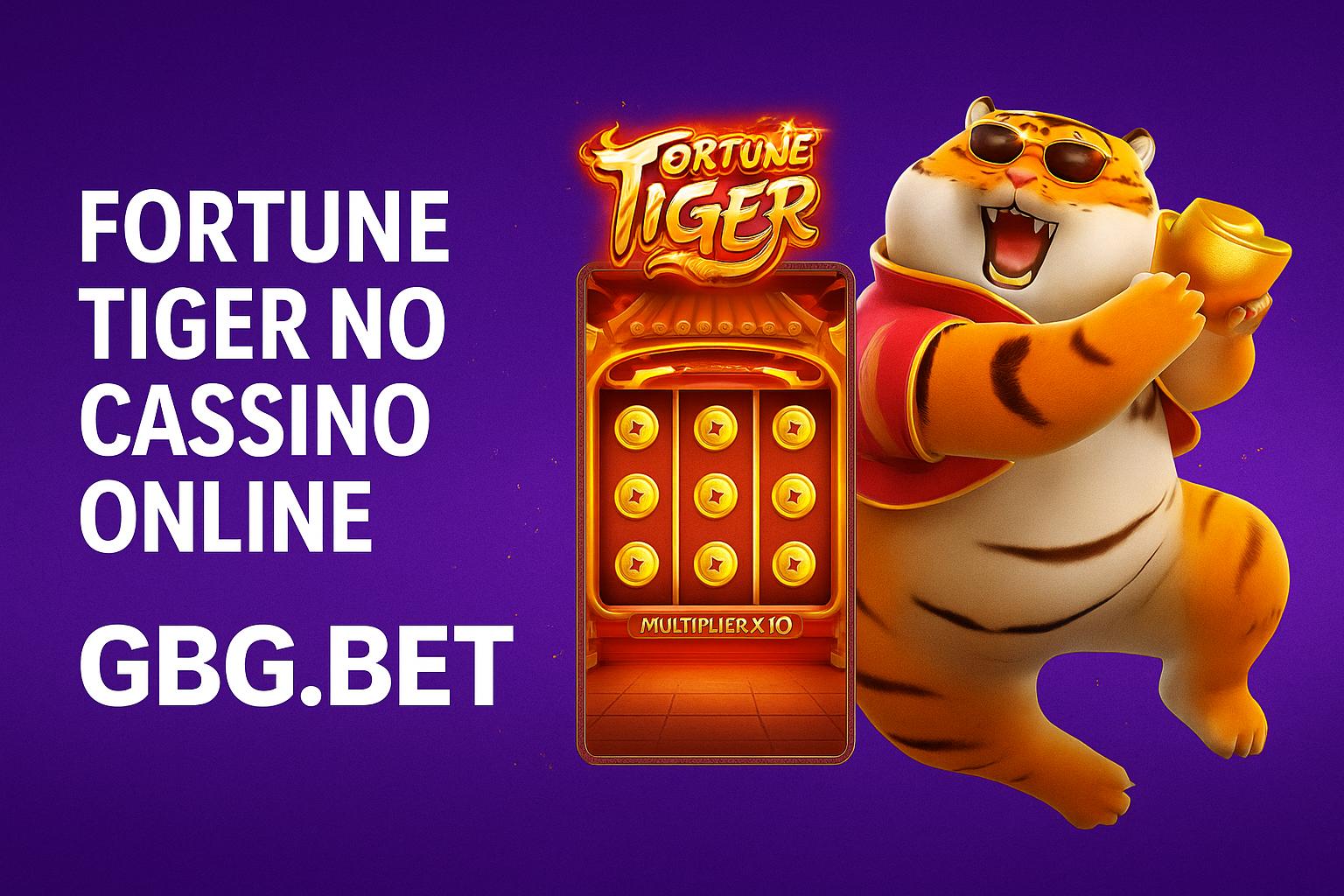 Fortune Tiger é um jogo imperdível no GBG.BET Casino